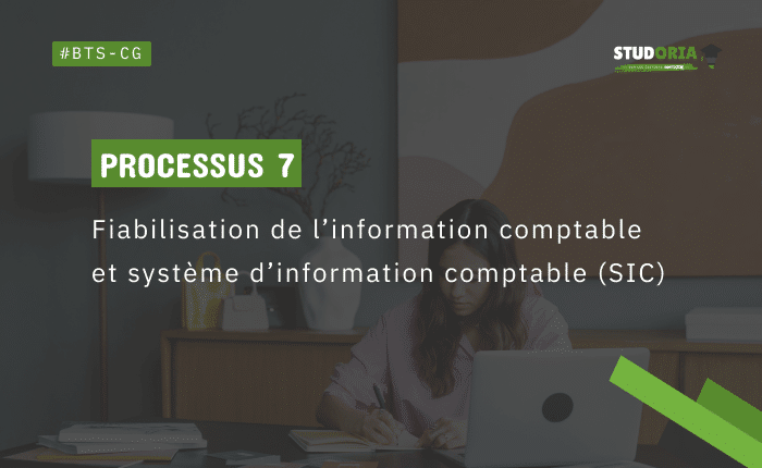 Cours BTS CG - P7 Fiabilisation de l'information comptable et système d'information comptable (SIC)